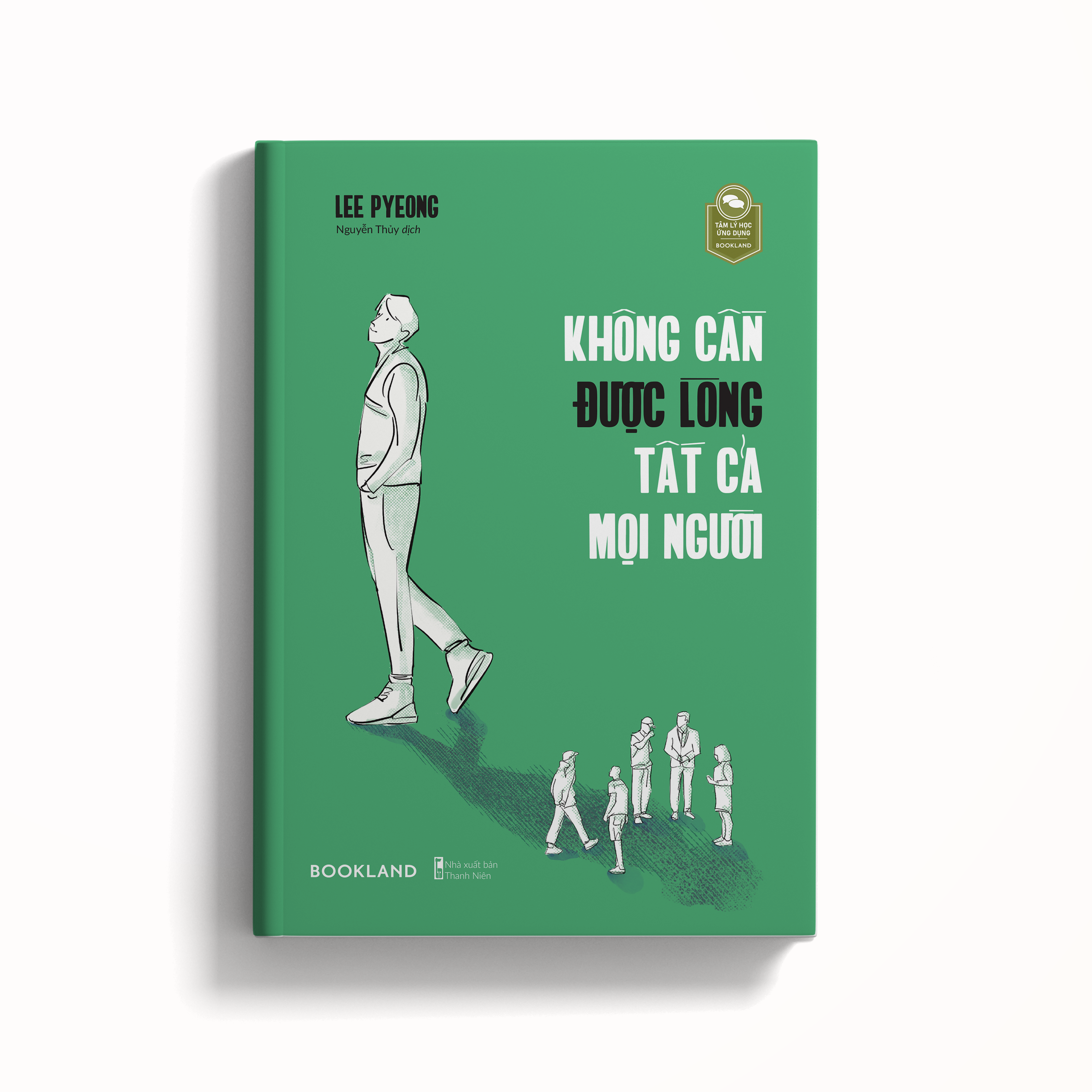 không cần được lòng tất cả mọi người - Ảnh 4