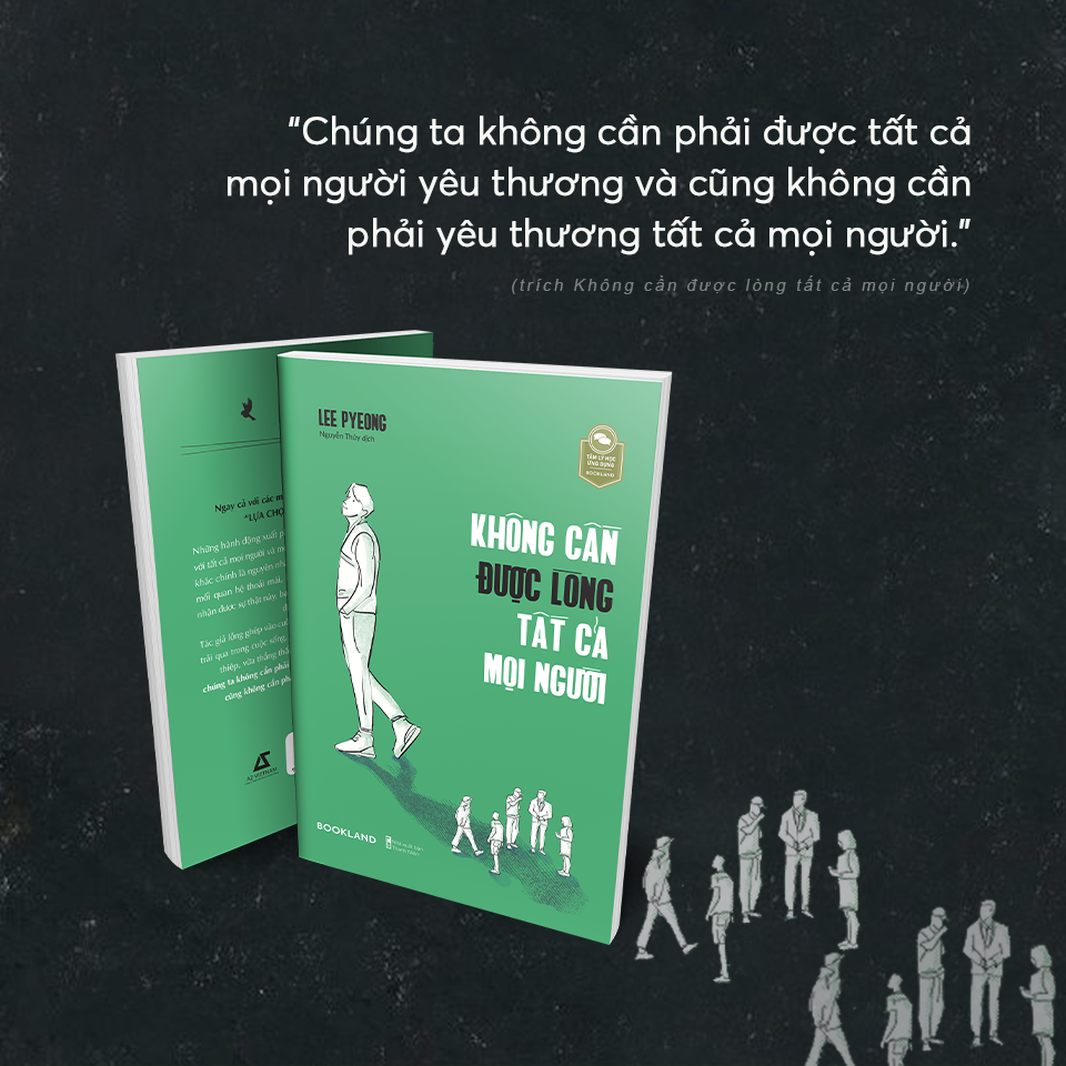 không cần được lòng tất cả mọi người - Ảnh 5