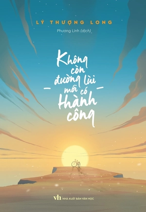 không còn đường lùi mới có thành công - Ảnh 2