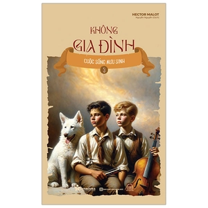 không gia đình - tập 3 - cuộc sống mưu sinh - Ảnh 2