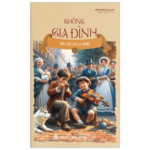 không gia đình - tập 4 - màu sắc của hy vọng - Ảnh 2