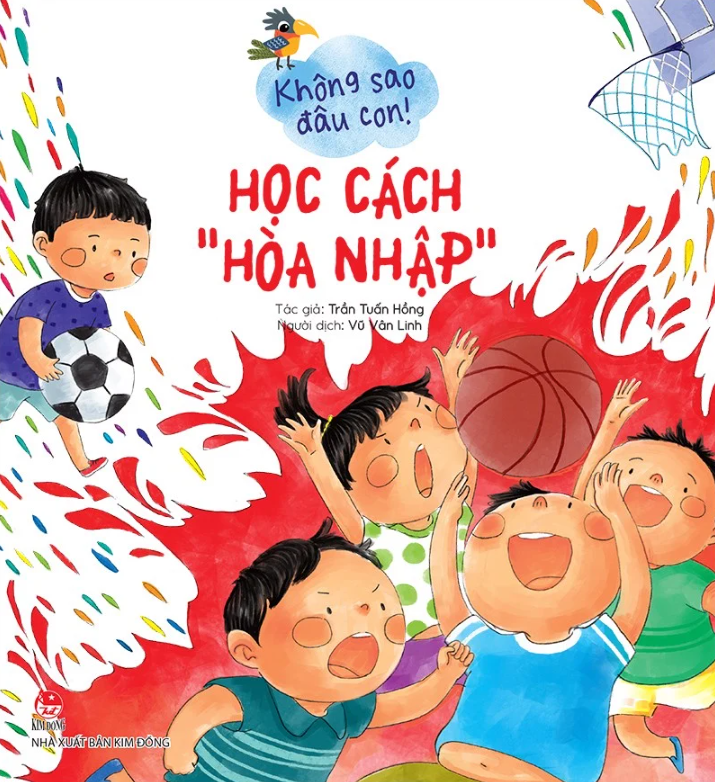 không sao đâu con! học cách “hoà nhập” - Ảnh 2