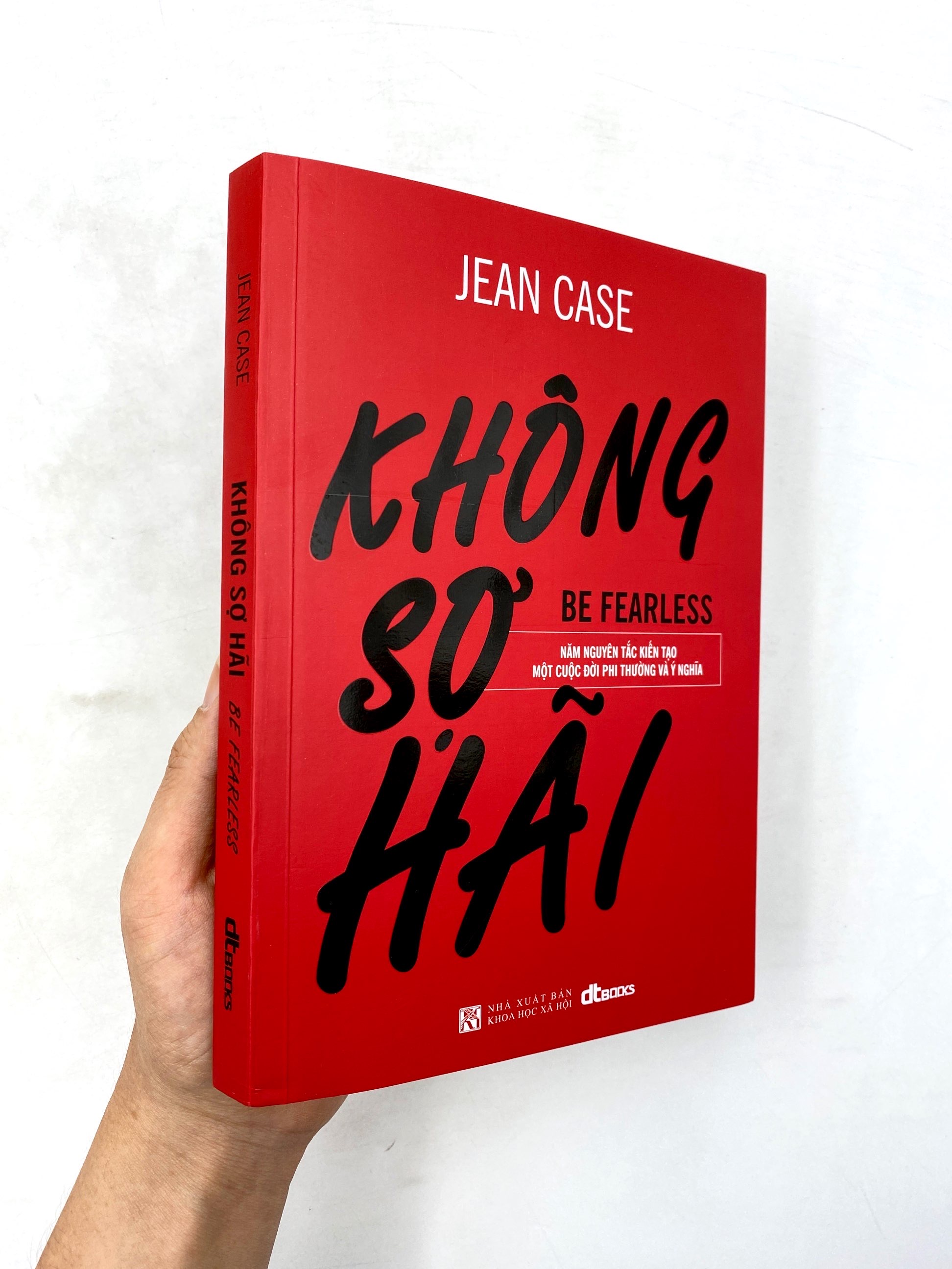 không sợ hãi - năm nguyên tắc kiến tạo một cuộc đời phi thường và ý nghĩa - Ảnh 12