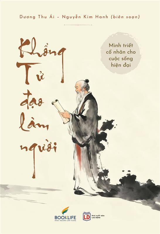 Khổng Tử - Đạo Làm Người - Minh Triết Cổ Nhân Cho Cuộc Sống Hiện Đại - Ảnh 2