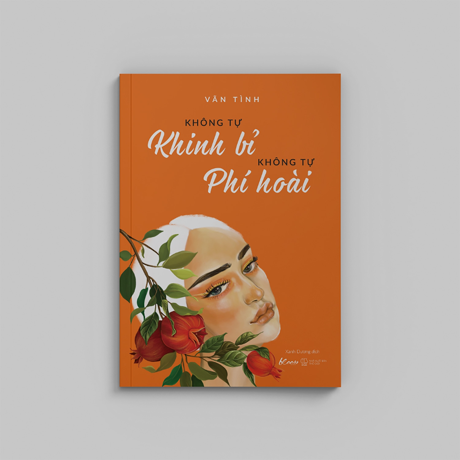 không tự khinh bỉ - không tự phí hoài (tái bản 2021) - Ảnh 4