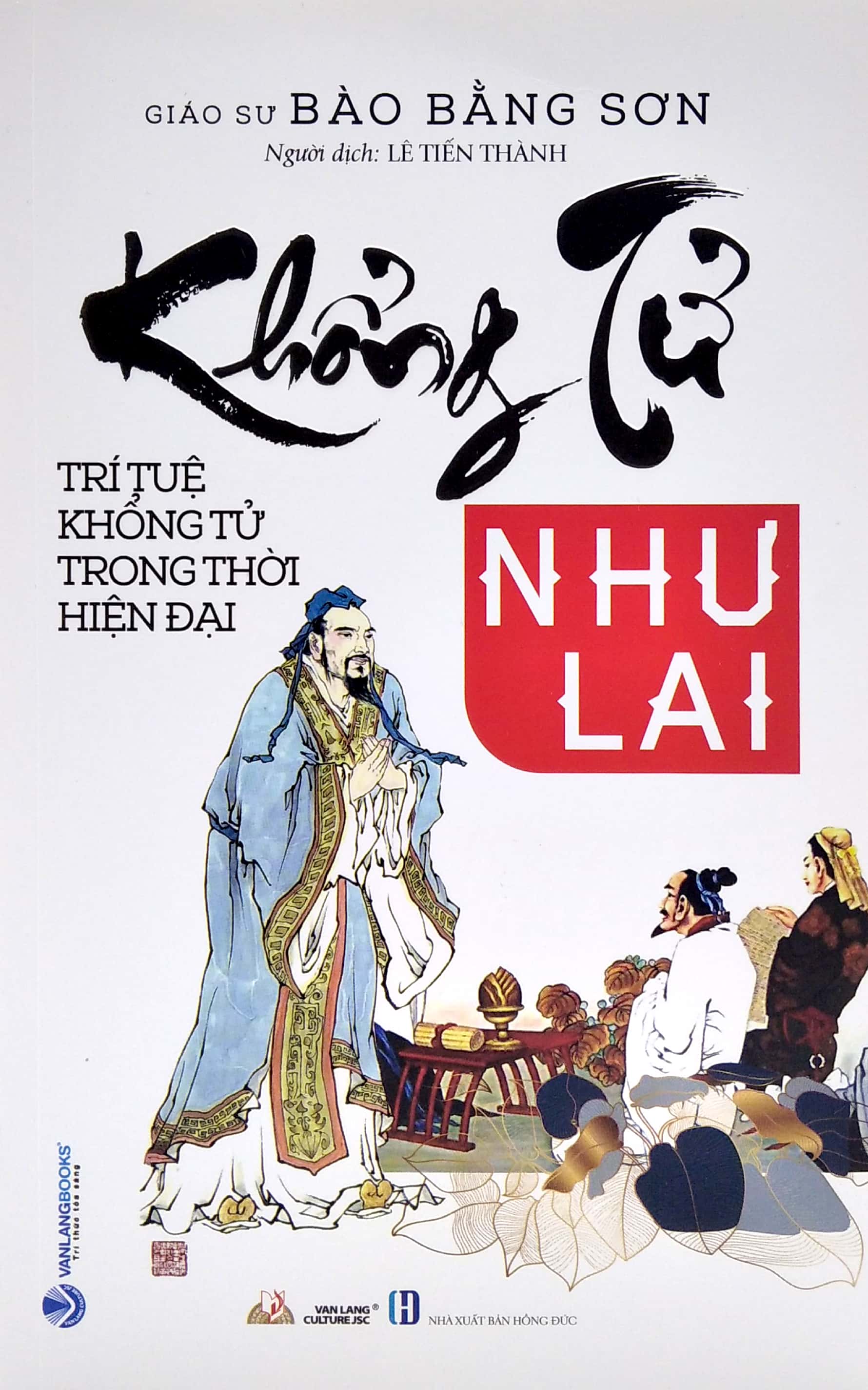 khổng tử như lai - trí tuệ khổng tử trong thời hiện đại - Ảnh 2