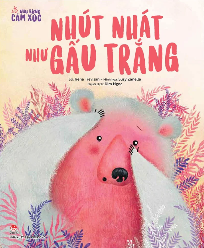 khu rừng cảm xúc - nhút nhát như gấu trắng - Ảnh 2