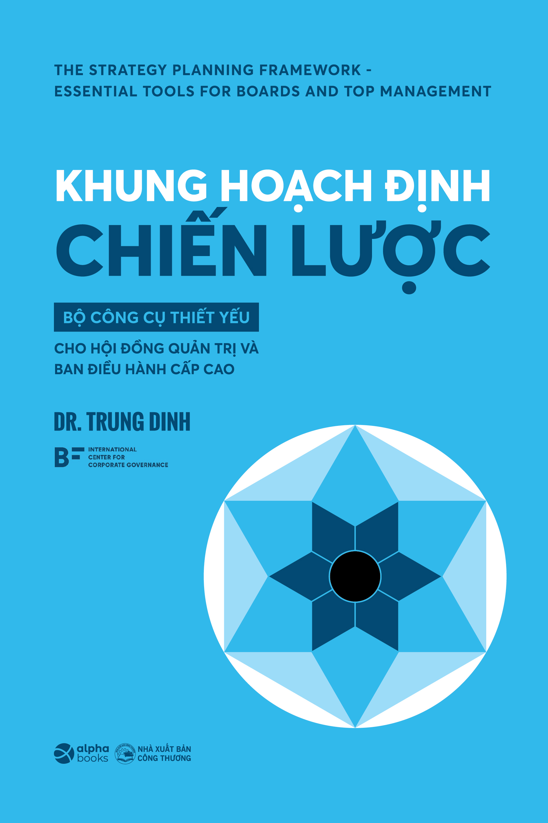 Khung Hoạch Định Chiến Lược - Bộ Công Cụ Thiết Yếu Cho Hội Đồng Quản Trị Và Ban Điều Hành Cấp Cao - Ảnh 2