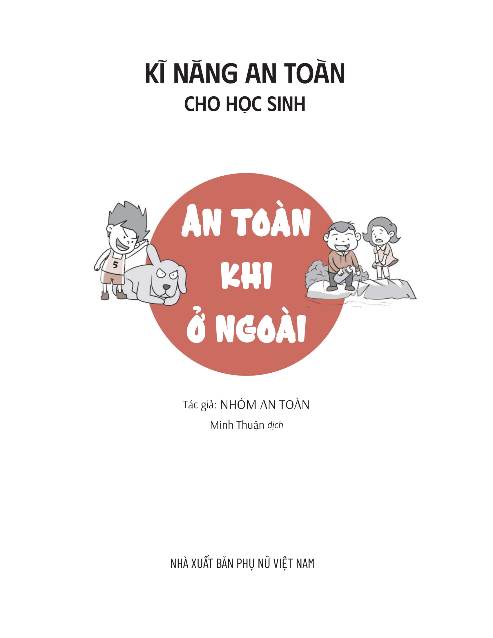 Kĩ Năng An Toàn Cho Học Sinh - An Toàn Khi Ở Ngoài - Ảnh 3