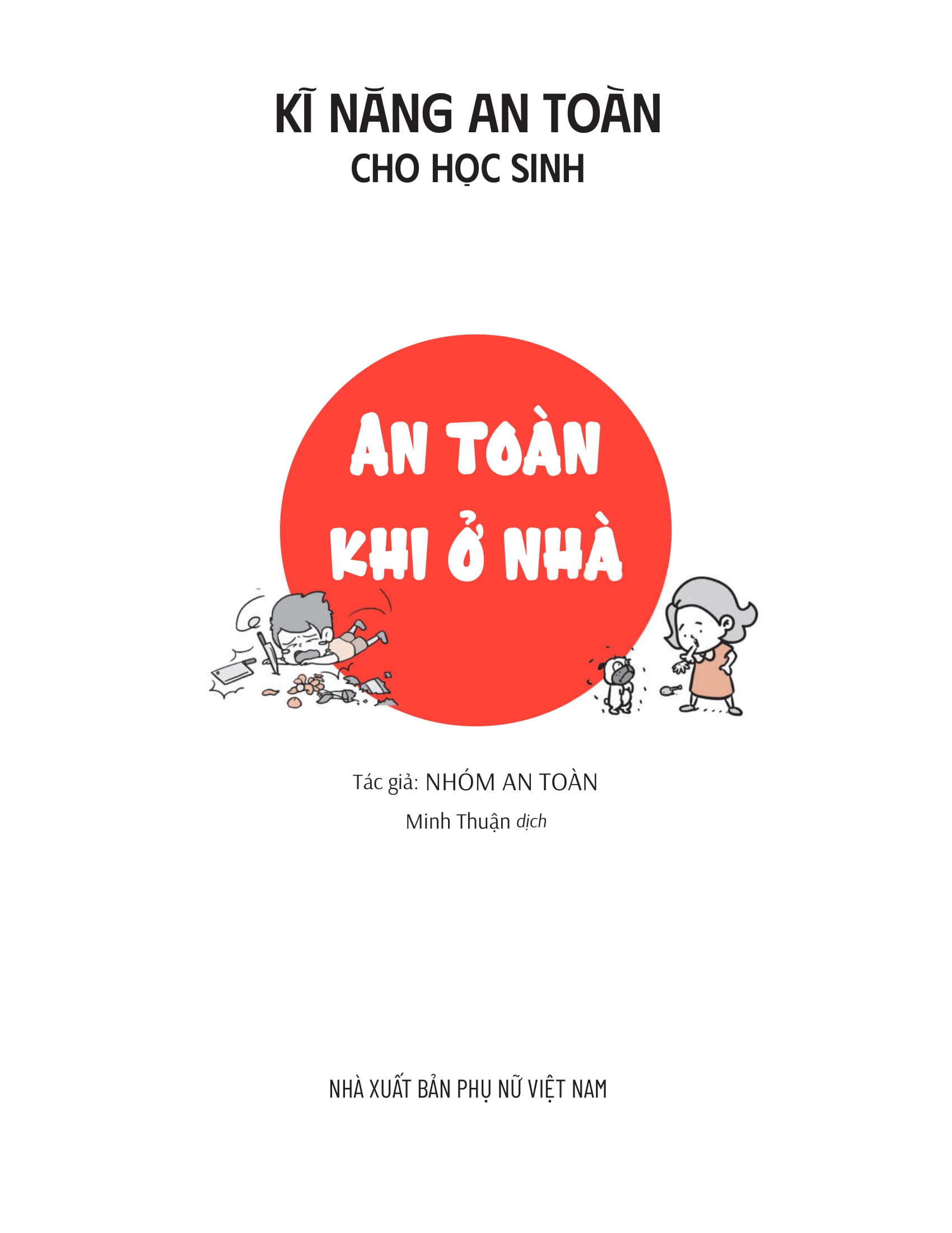 Kĩ Năng An Toàn Cho Học Sinh - An Toàn Khi Ở Nhà - Ảnh 3