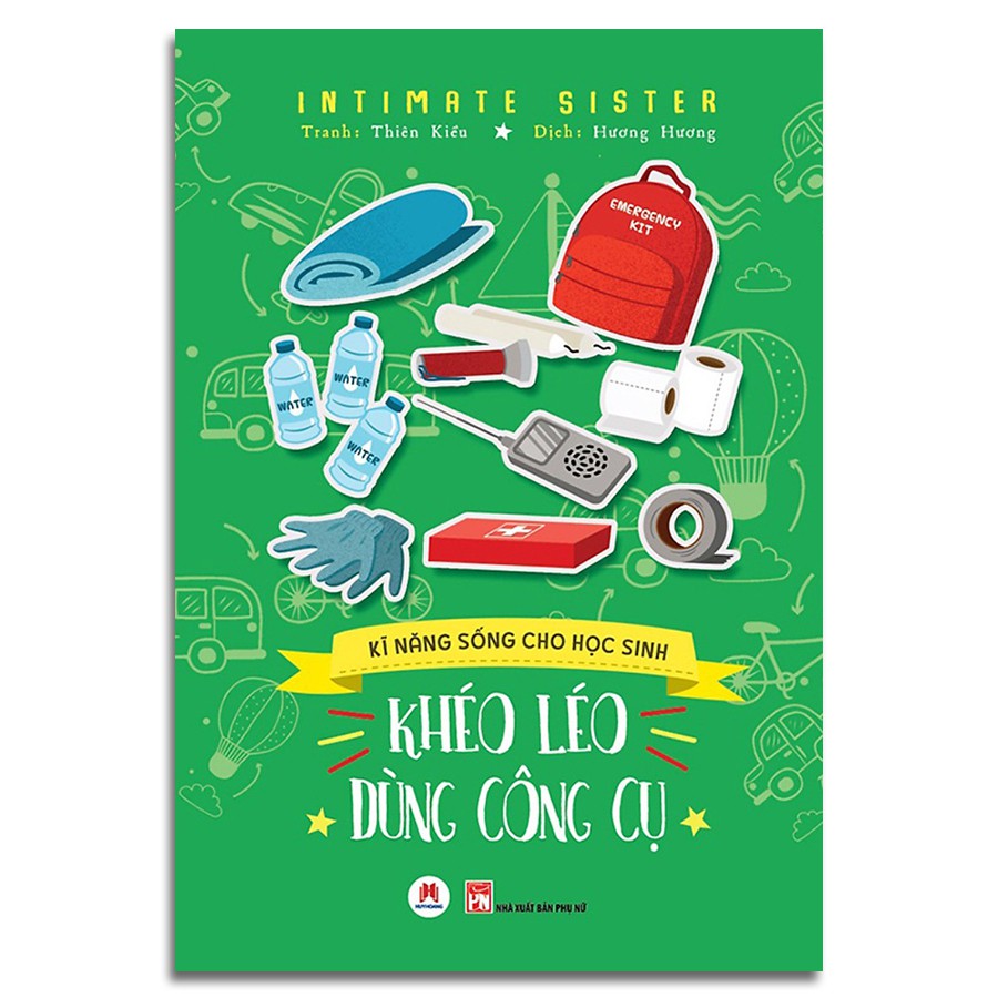 Kĩ Năng Sống Cho Học Sinh - Khéo Léo Dùng Công Cụ - Ảnh 2