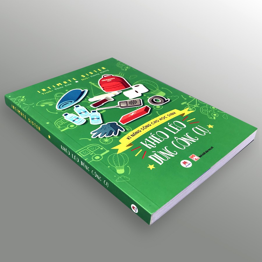 Kĩ Năng Sống Cho Học Sinh - Khéo Léo Dùng Công Cụ - Ảnh 3