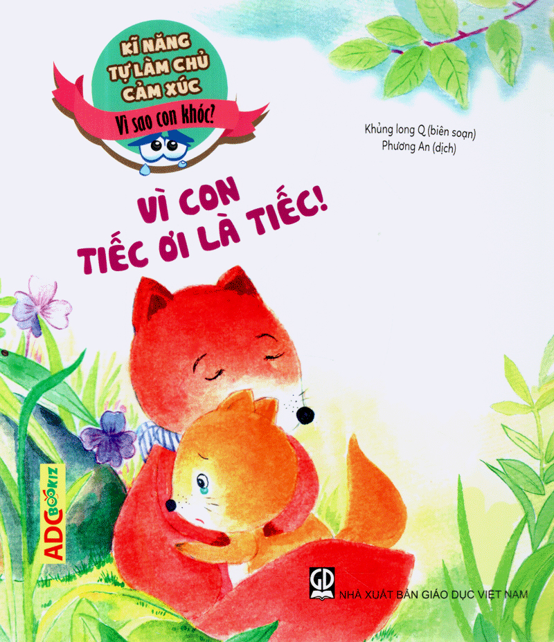 kĩ năng tự làm chủ cảm xúc - vì con tiếc ơi là tiếc (2019) - Ảnh 2