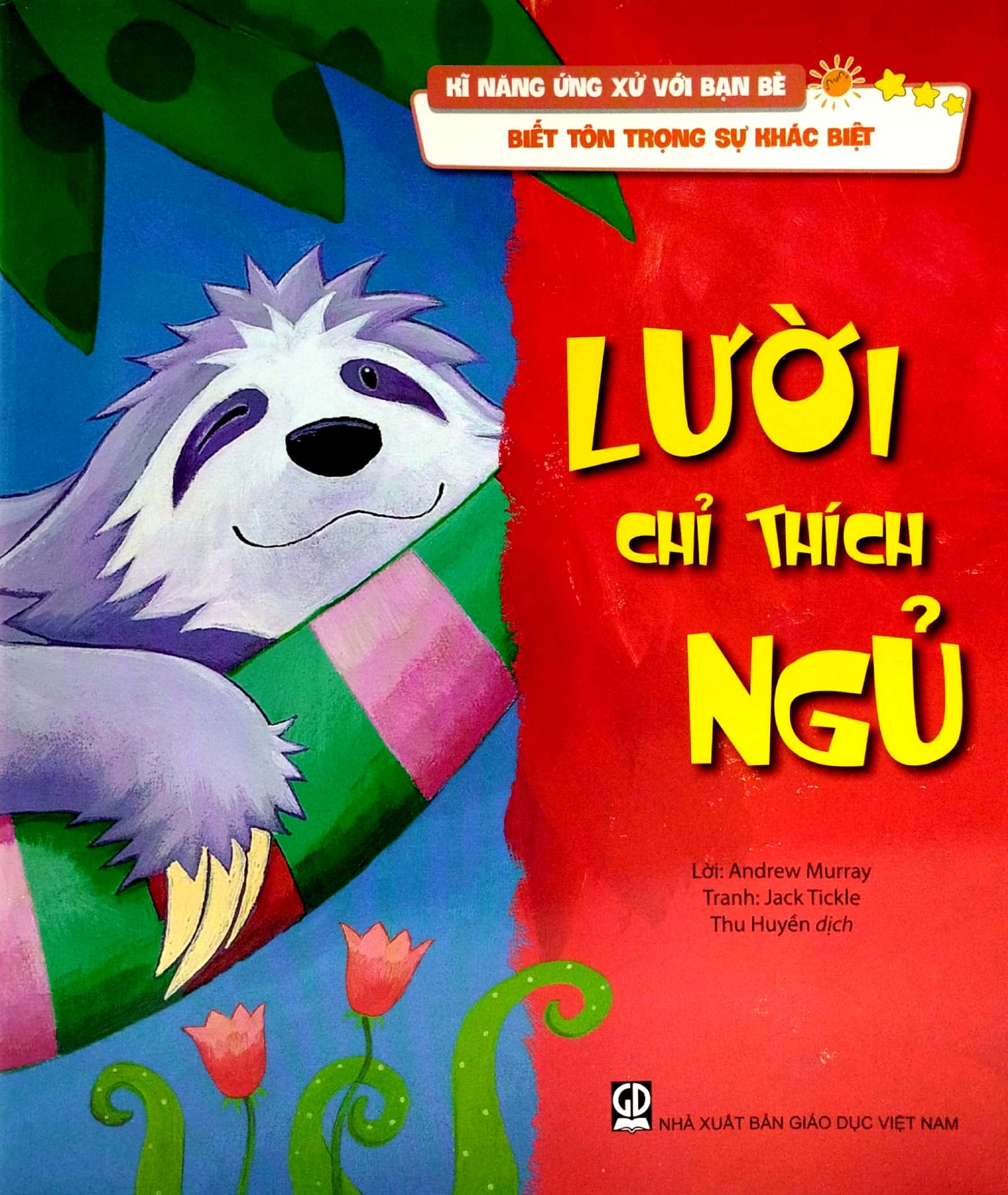 kĩ năng ứng xử với bạn bè - biết tôn trọng sự khác biệt - lười chỉ thích ngủ - Ảnh 2