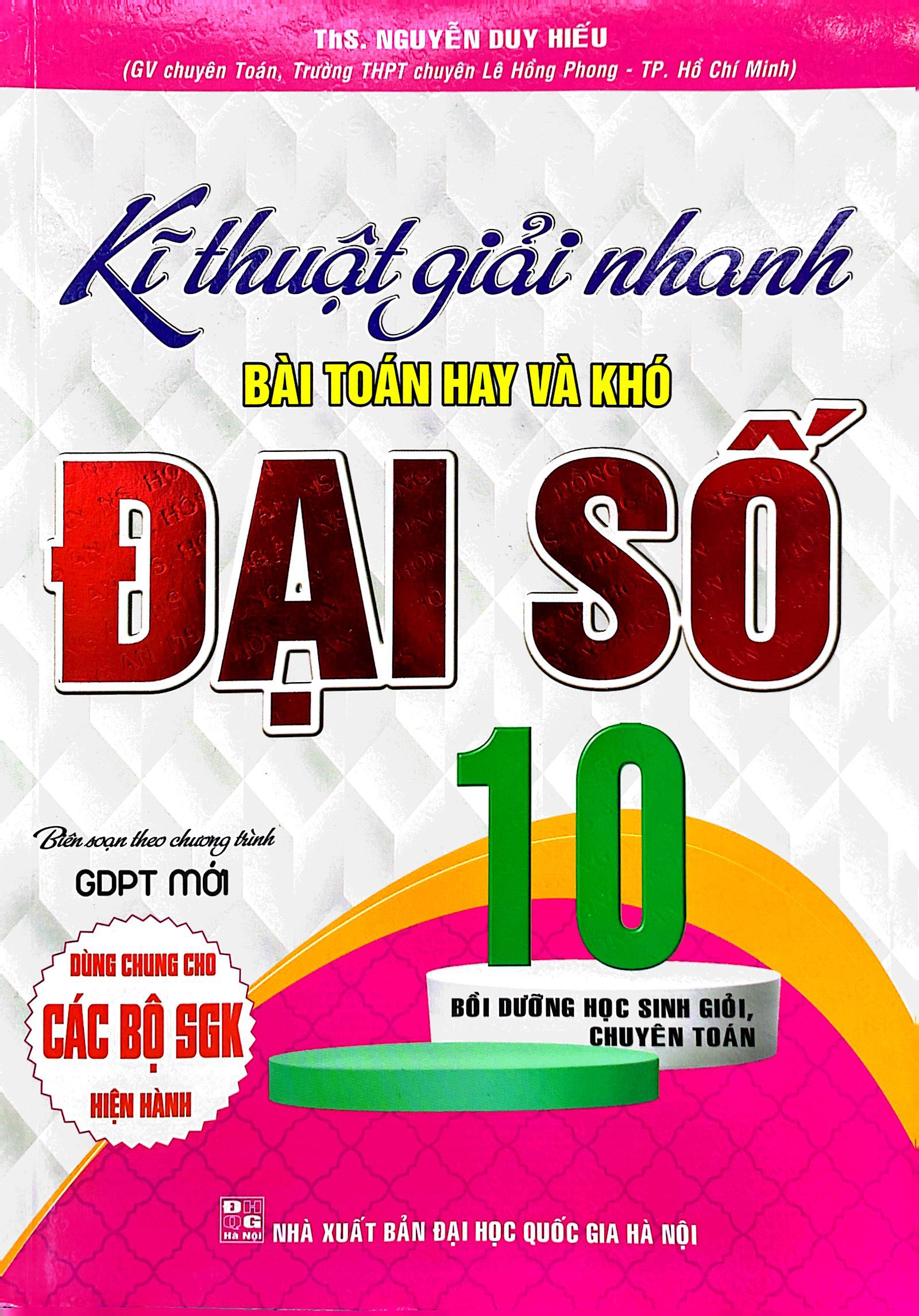 kĩ thuật giải nhanh bài toán hay và khó đại số 10 (biên soạn theo chương trinh gdpt mới) (dùng chung cho các bộ sgk hiện hành) - Ảnh 2