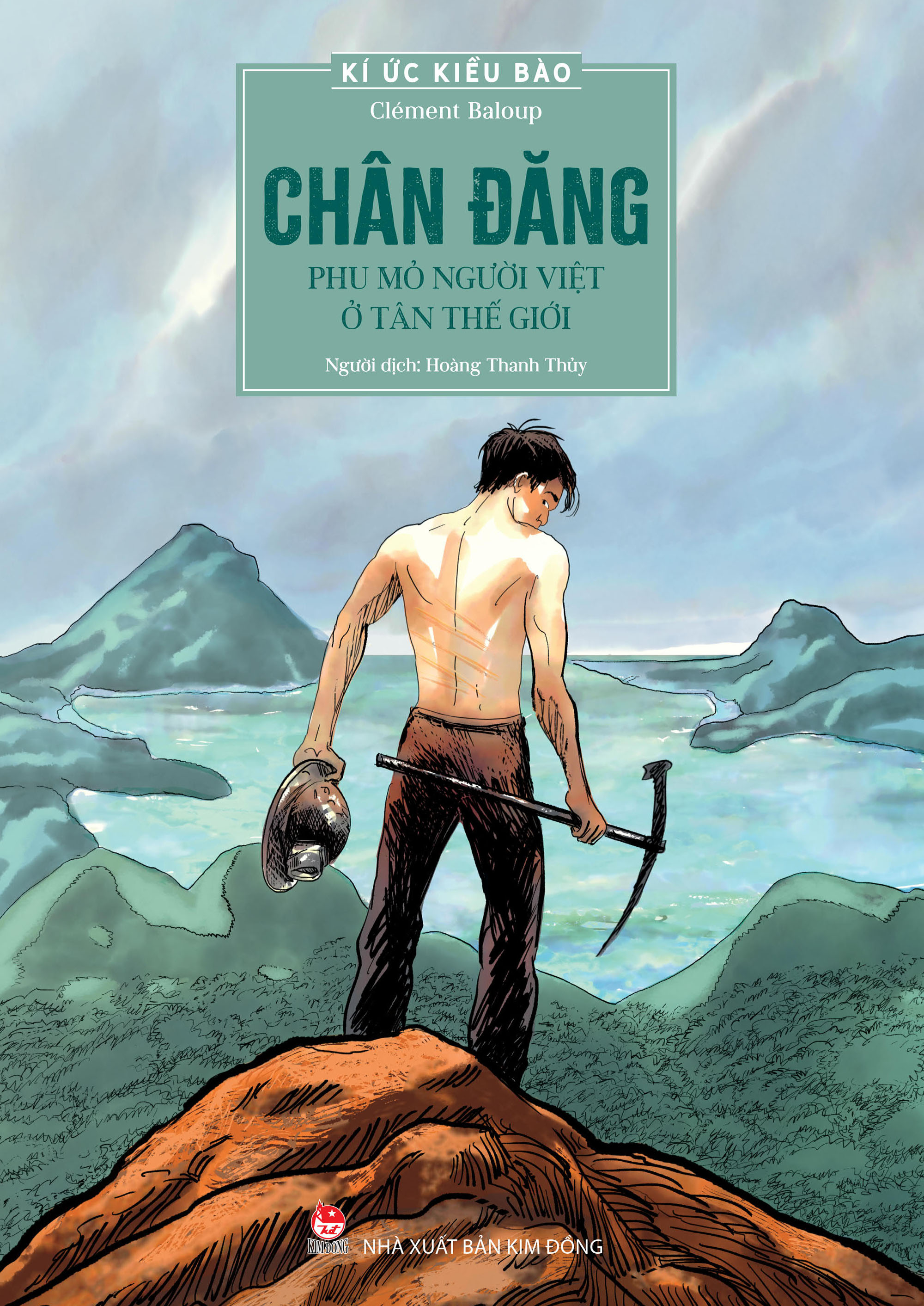 Kí Ức Kiều Bào - Chân Đăng - Phu Mỏ Người Việt Ở Tân Thế Giới - Ảnh 2