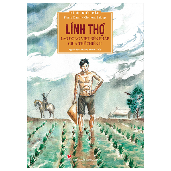 Kí Ức Kiều Bào - Lính Thợ - Lao Động Việt Đến Pháp Giữa Thế Chiến II