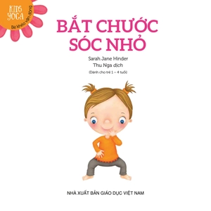 kids yoga - bé khéo vận động: bắt chước sóc nhỏ - Ảnh 2