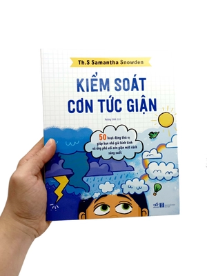 kiểm soát cơn tức giận - 50 hoạt động thú vị giúp bạn nhỏ giữ bình tĩnh và ứng phó với cơn giận một cách sáng suốt - Ảnh 7