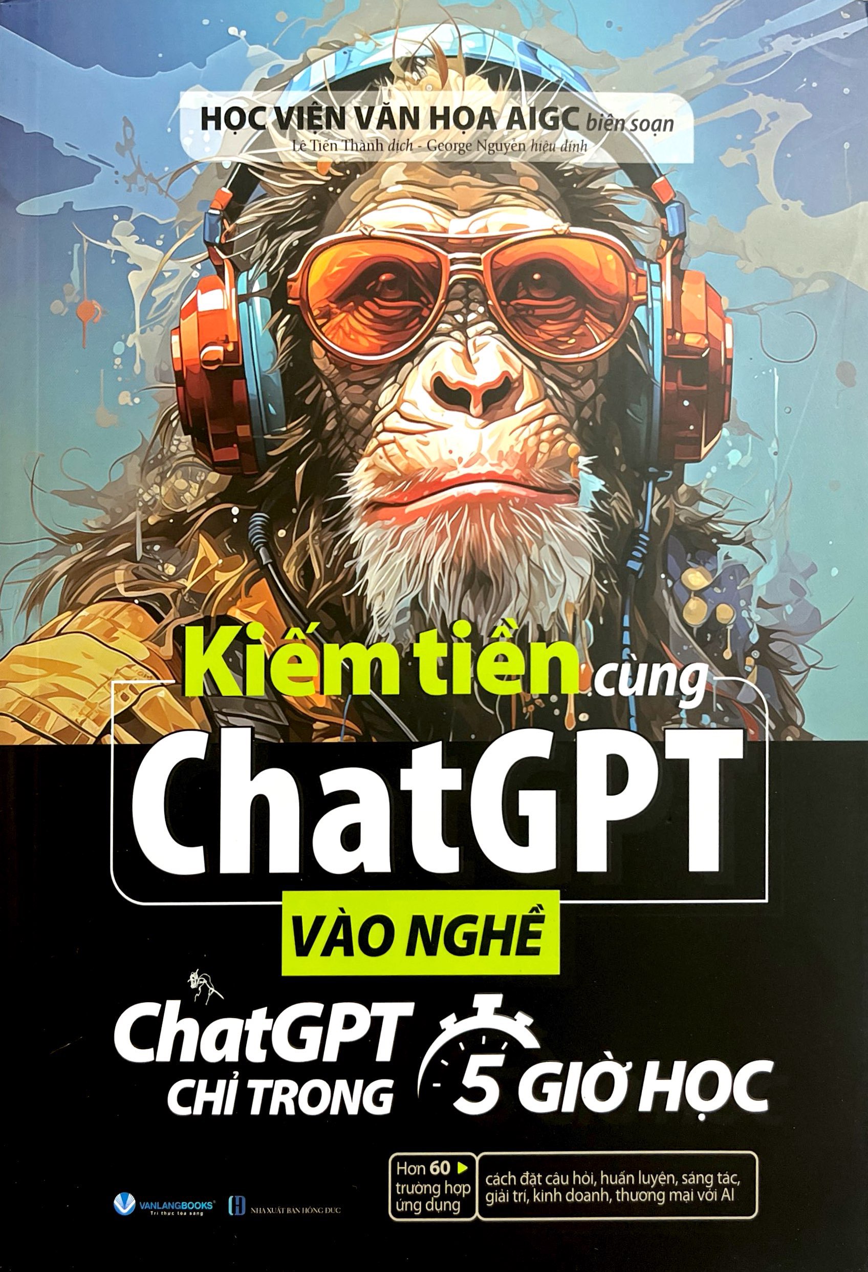 kiếm tiền cùng chatgpt - vào nghề chatgpt chỉ trong 5 giờ học - Ảnh 3