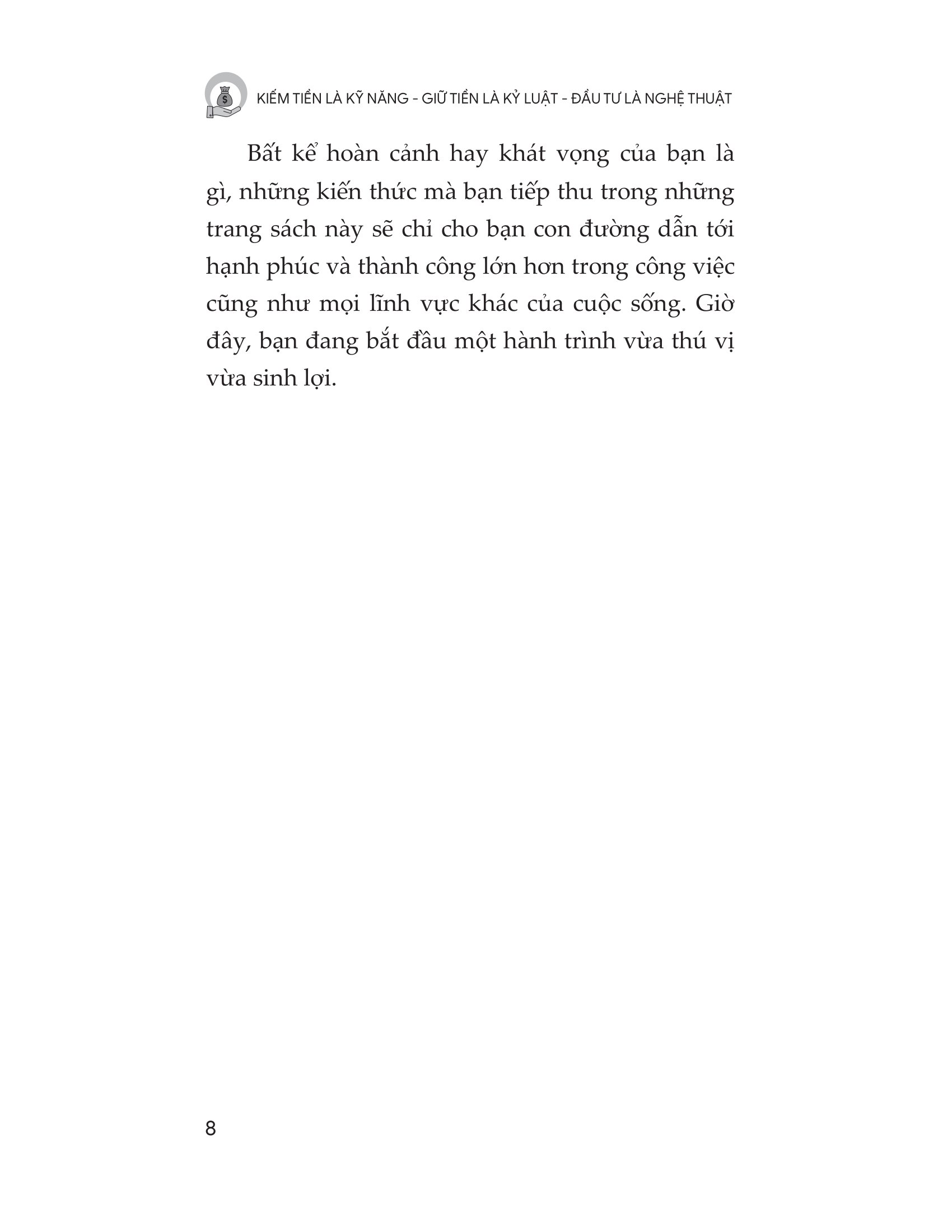 Kiếm Tiền Là Kỹ Năng - Giữ Tiền Là Kỷ Luật - Đầu Tư Là Nghệ Thuật - Ảnh 7