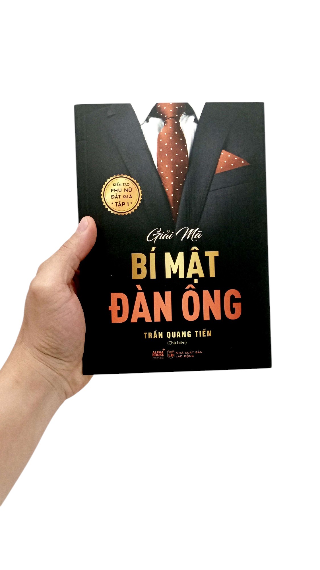 kiến tạo phụ nữ đắt giá - tập 1 - giải mã bí mật đàn ông - Ảnh 13