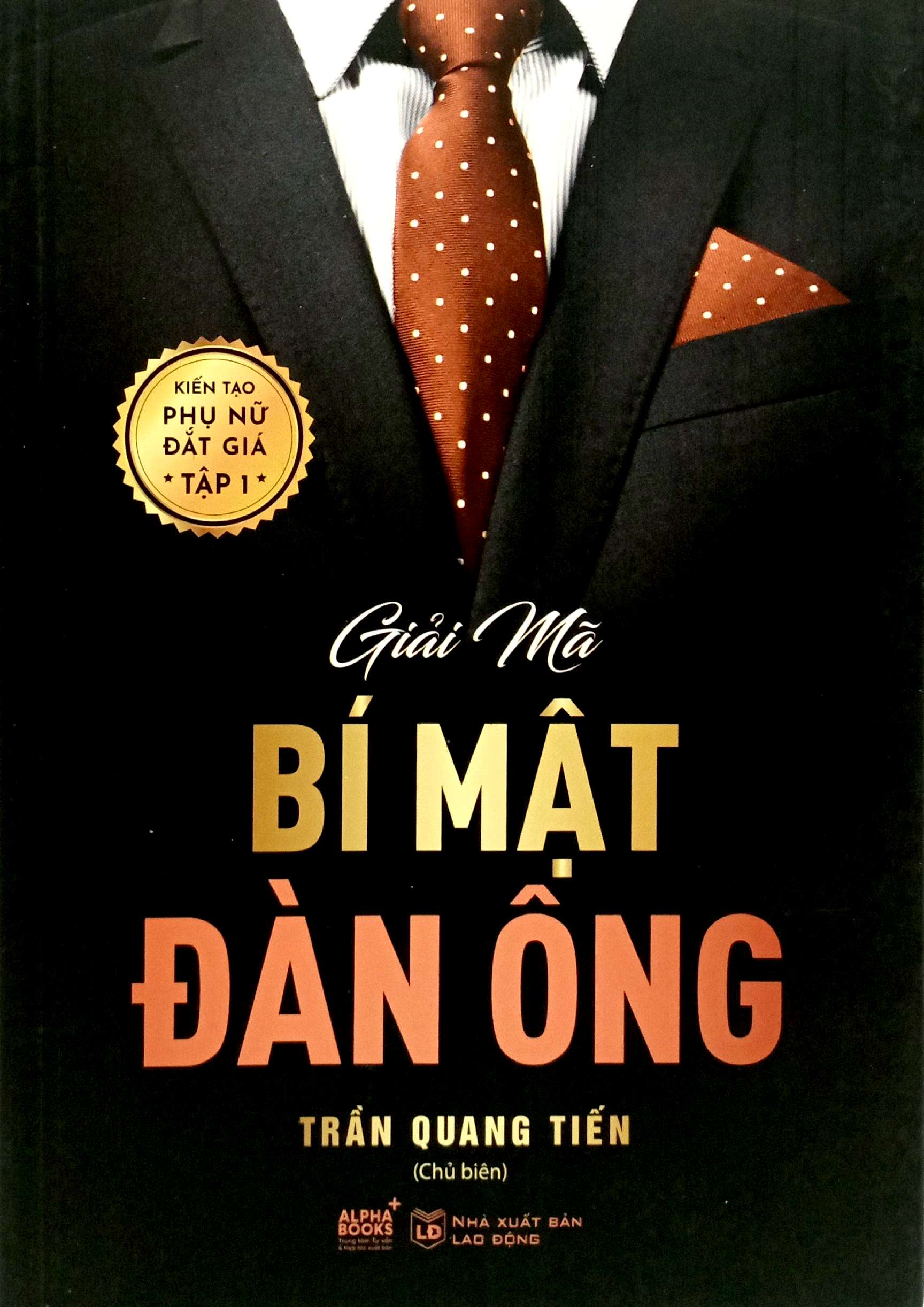 kiến tạo phụ nữ đắt giá - tập 1 - giải mã bí mật đàn ông - Ảnh 3