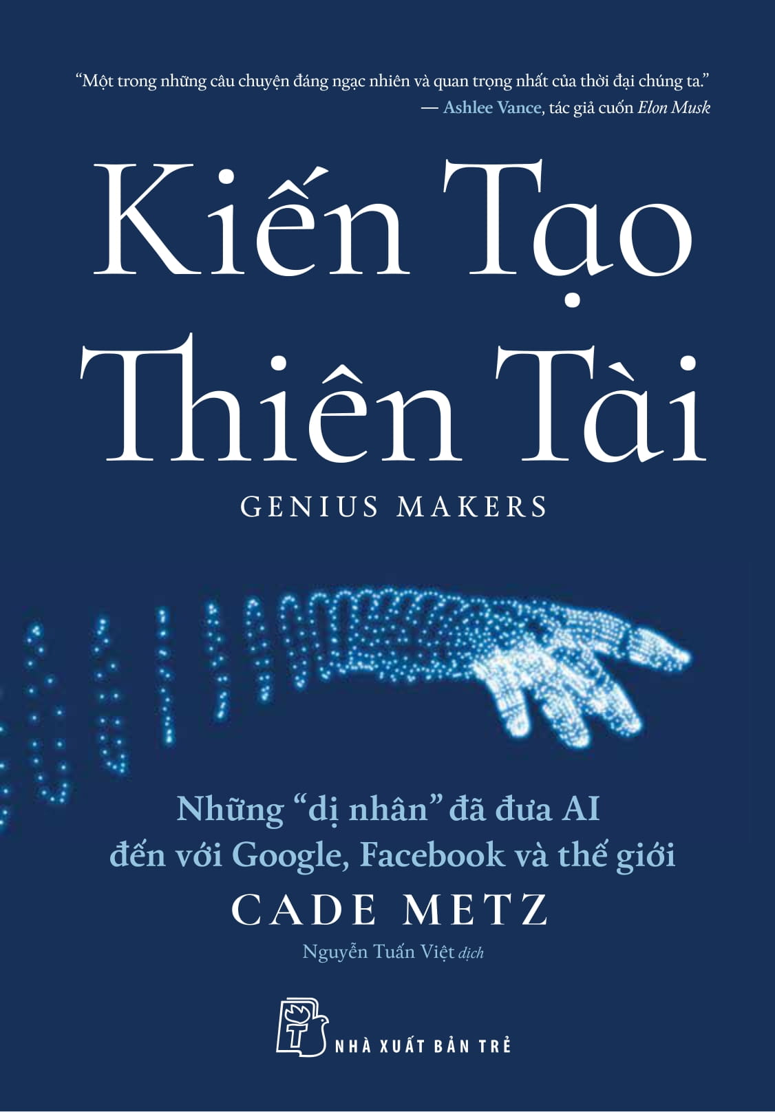 kiến tạo thiên tài - những "dị nhân" đã đưa ai đến với google, facebook và thế giới - Ảnh 2