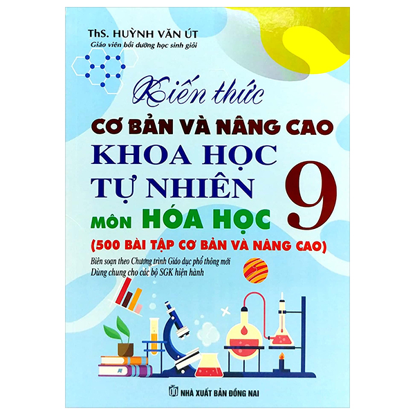 kiến thức cơ bản và nâng cao khoa học tự nhiên môn hóa học 9 (theo chương trình giáo dục phổ thông mới - dùng chung cho các bộ sgk hiện hành) - Ảnh 2