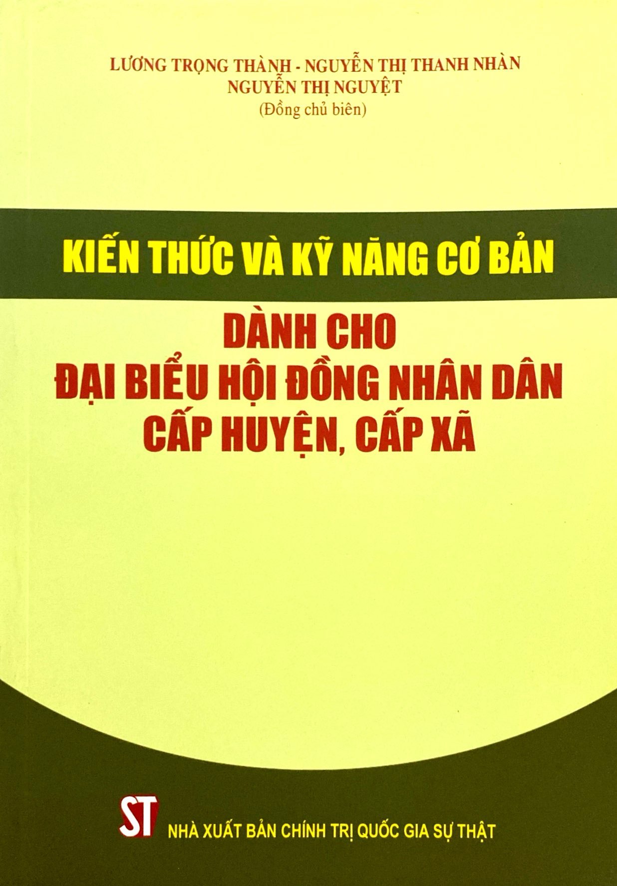 kiến thức và kỹ năng cơ bản dành cho đại biểu hội đồng nhân dân cấp huyện, cấp xã - Ảnh 2