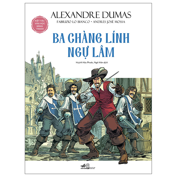 Kiệt Tác Văn Học Bằng Tranh - Ba Chàng Lính Ngự Lâm