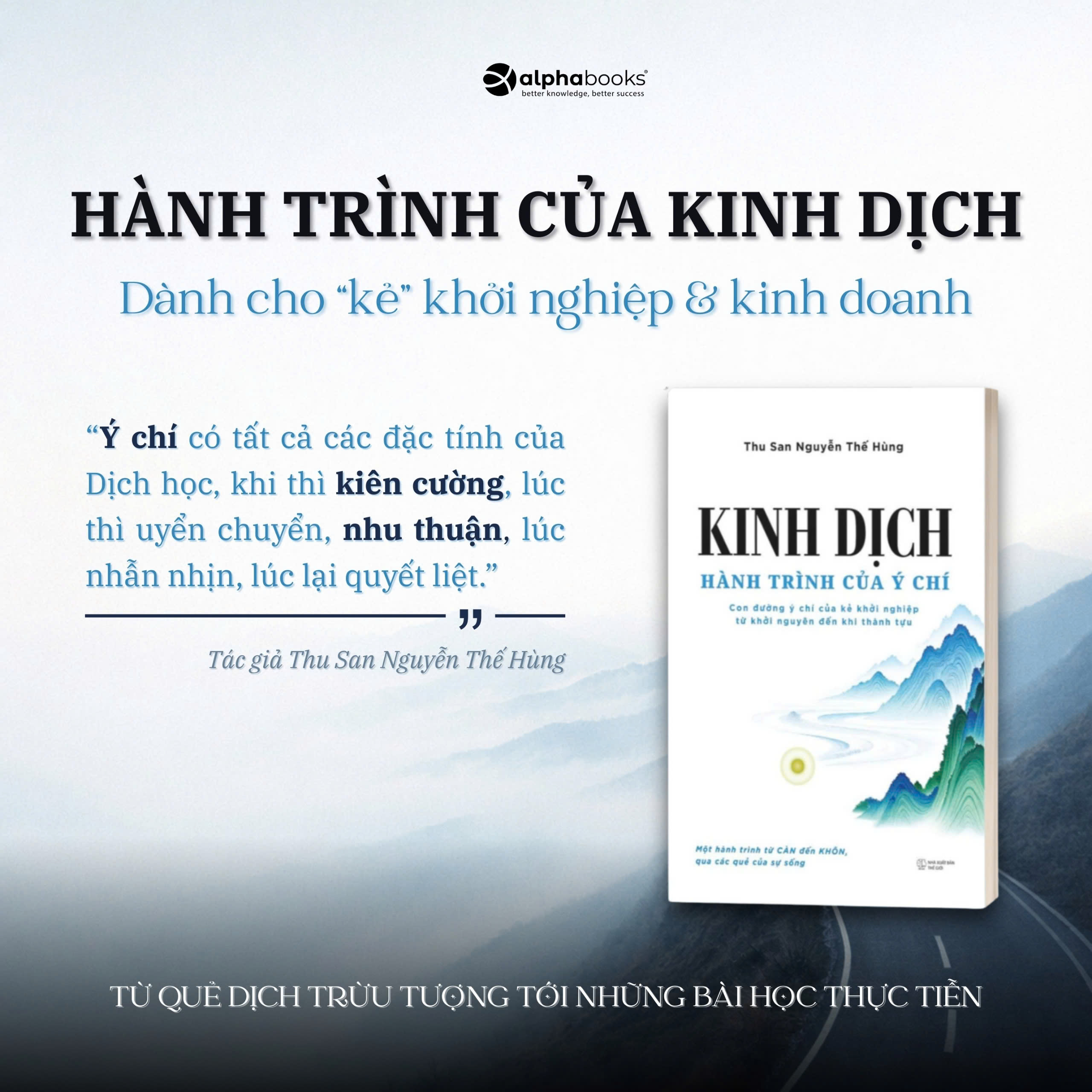 Kinh Dịch - Hành Trình Của Ý Chí - Con Đường Ý Chí Của Kẻ Khởi Nghiệp Từ Khởi Nguyên Đến Khi Thành Tựu - Ảnh 3