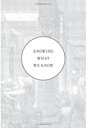 knowing what we know - Ảnh 3