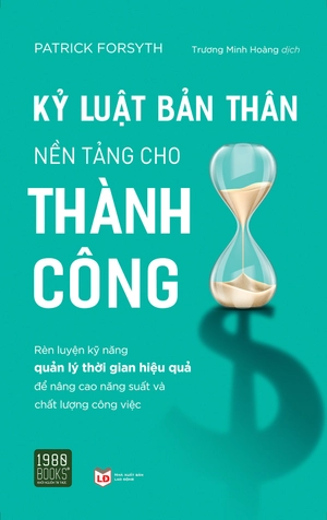 kỷ luật bản thân nền tảng cho thành công - Ảnh 2
