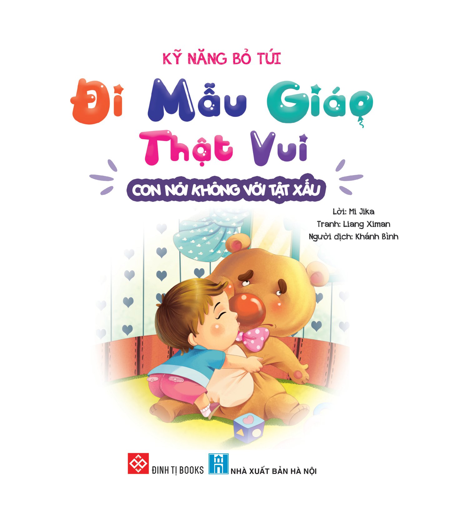 kỹ năng bỏ túi - đi mẫu giáo thật vui - con nói không với tật xấu - Ảnh 2