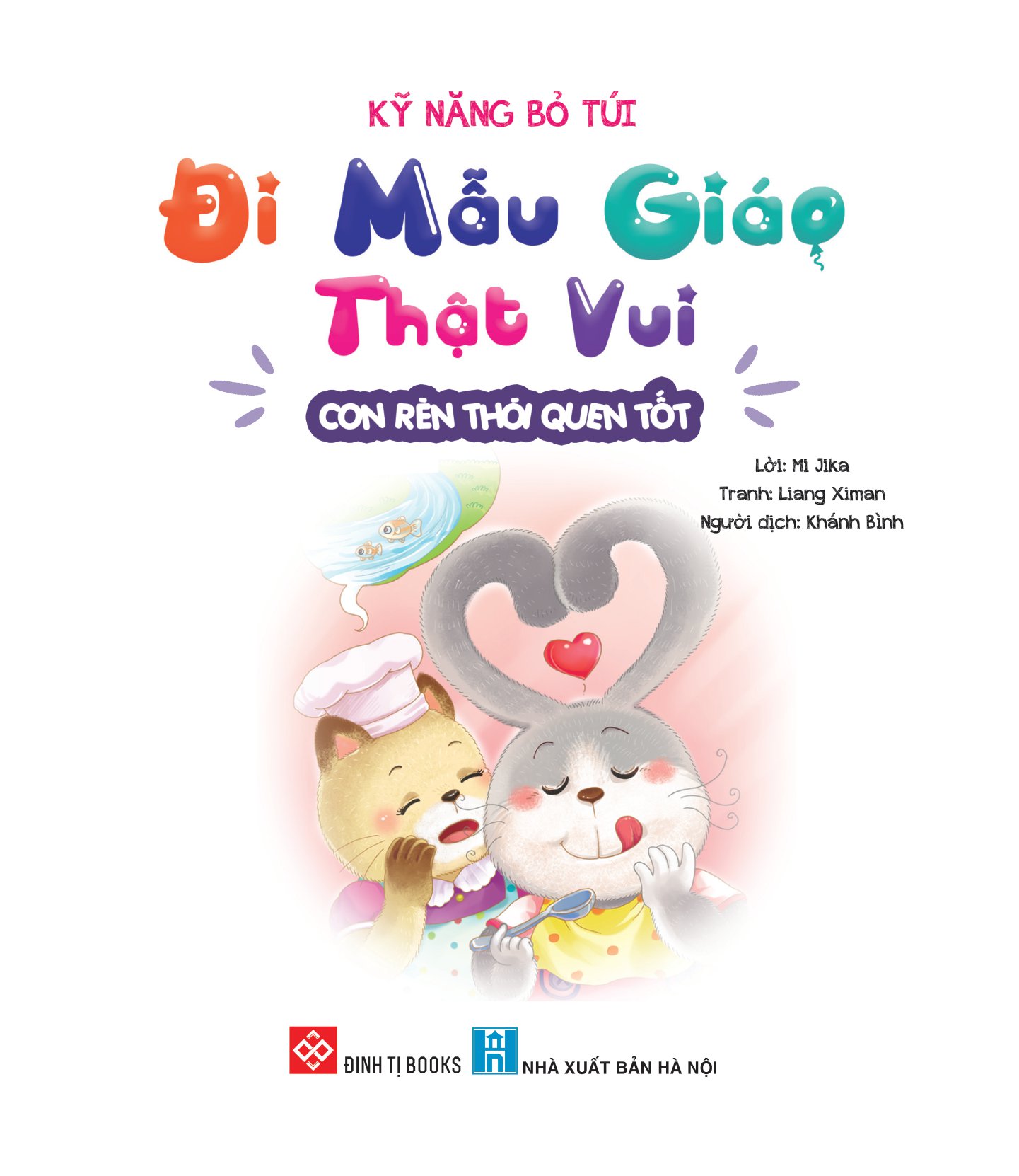 kỹ năng bỏ túi - đi mẫu giáo thật vui - con rèn thói quen tốt - Ảnh 2
