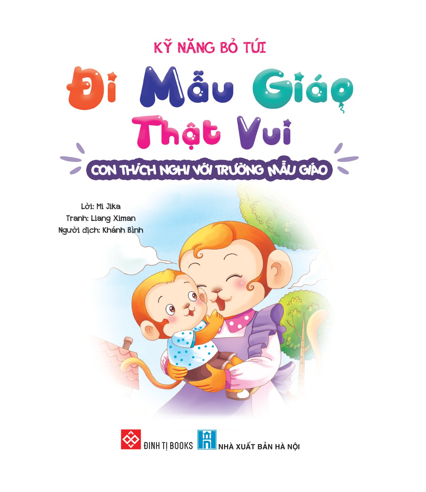 kỹ năng bỏ túi - đi mẫu giáo thật vui - con thích nghi với trường mẫu giáo - Ảnh 2