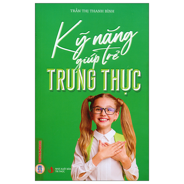 Kỹ Năng Giúp Trẻ Trung Thực