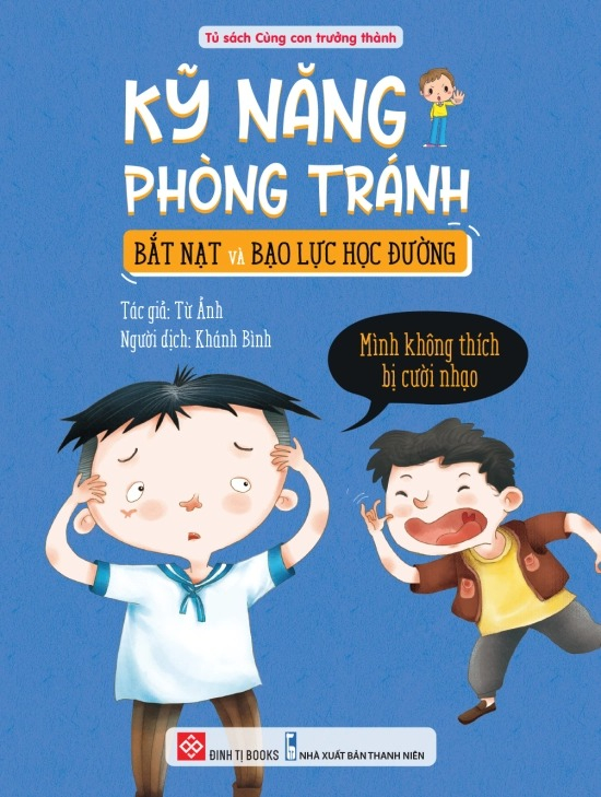 kỹ năng phòng tránh bắt nạt và bạo lực học đường - mình không thích bị cười nhạo - Ảnh 2