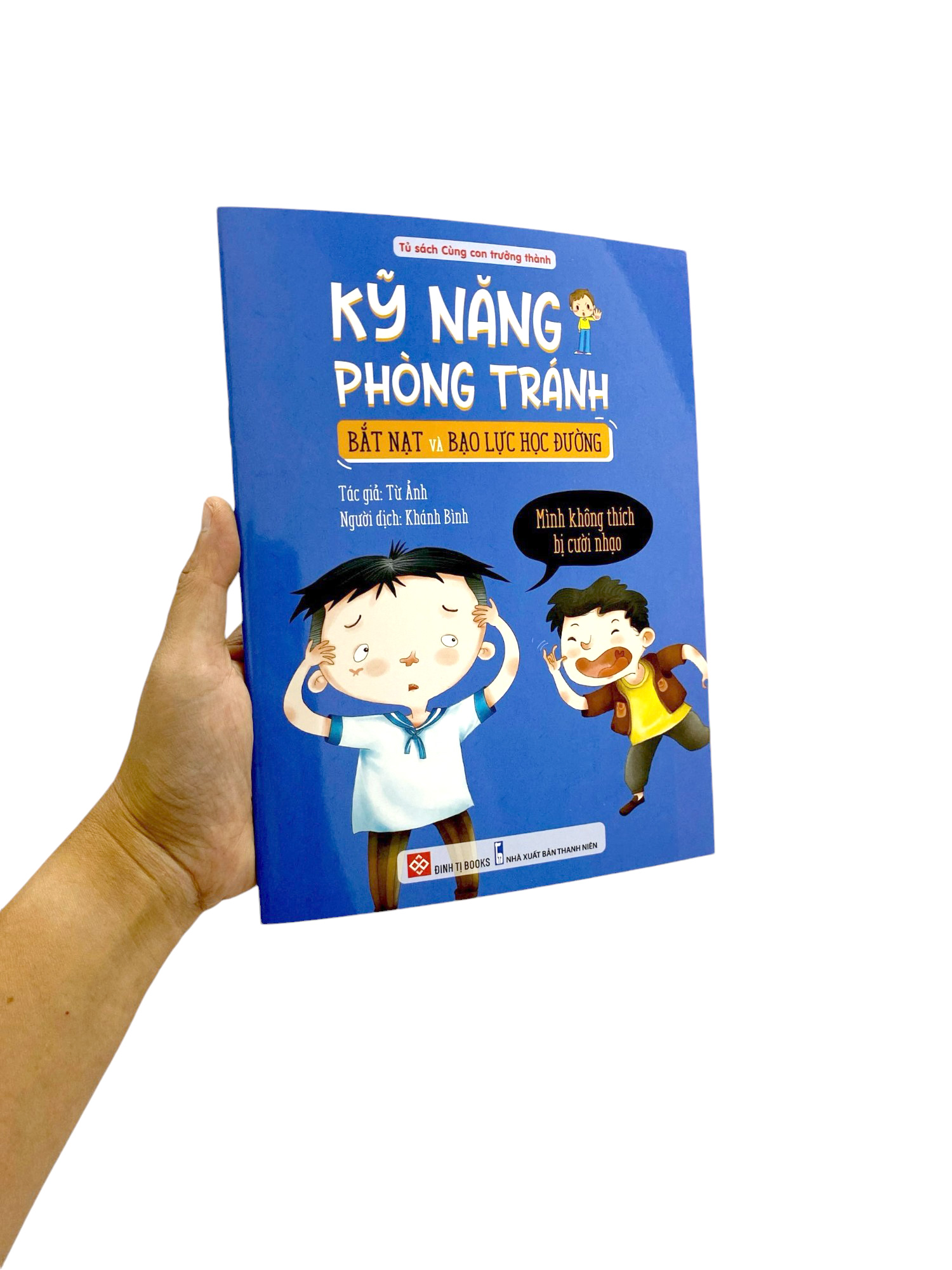 kỹ năng phòng tránh bắt nạt và bạo lực học đường - mình không thích bị cười nhạo - Ảnh 8