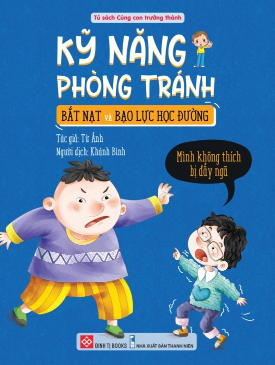kỹ năng phòng tránh bắt nạt và bạo lực học đường - mình không thích bị đẩy ngã - Ảnh 2