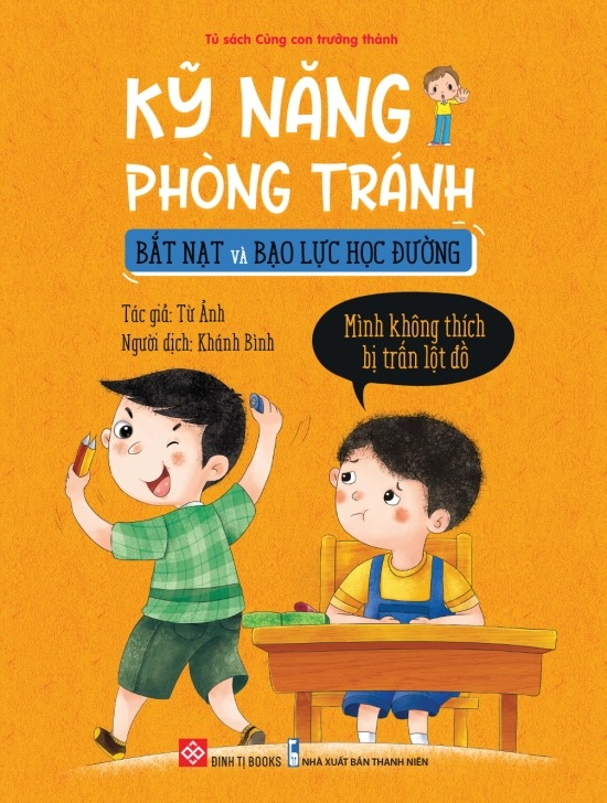 kỹ năng phòng tránh bắt nạt và bạo lực học đường - mình không thích bị trấn lột đồ - Ảnh 2