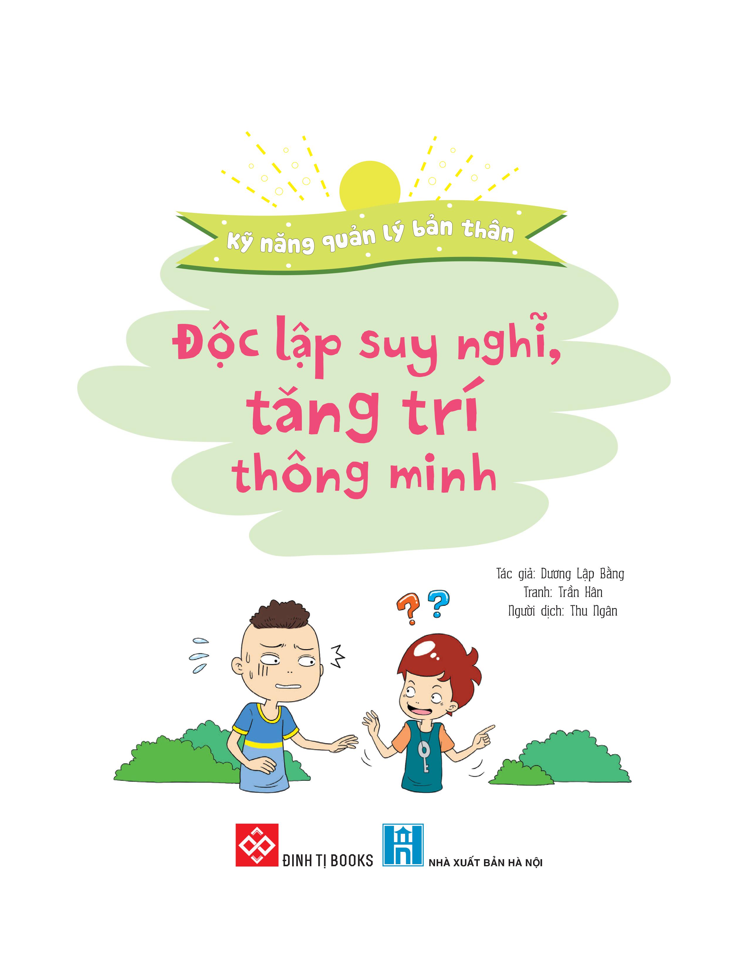 kỹ năng quản lý bản thân - độc lập suy nghĩ, tăng trí thông minh - Ảnh 2