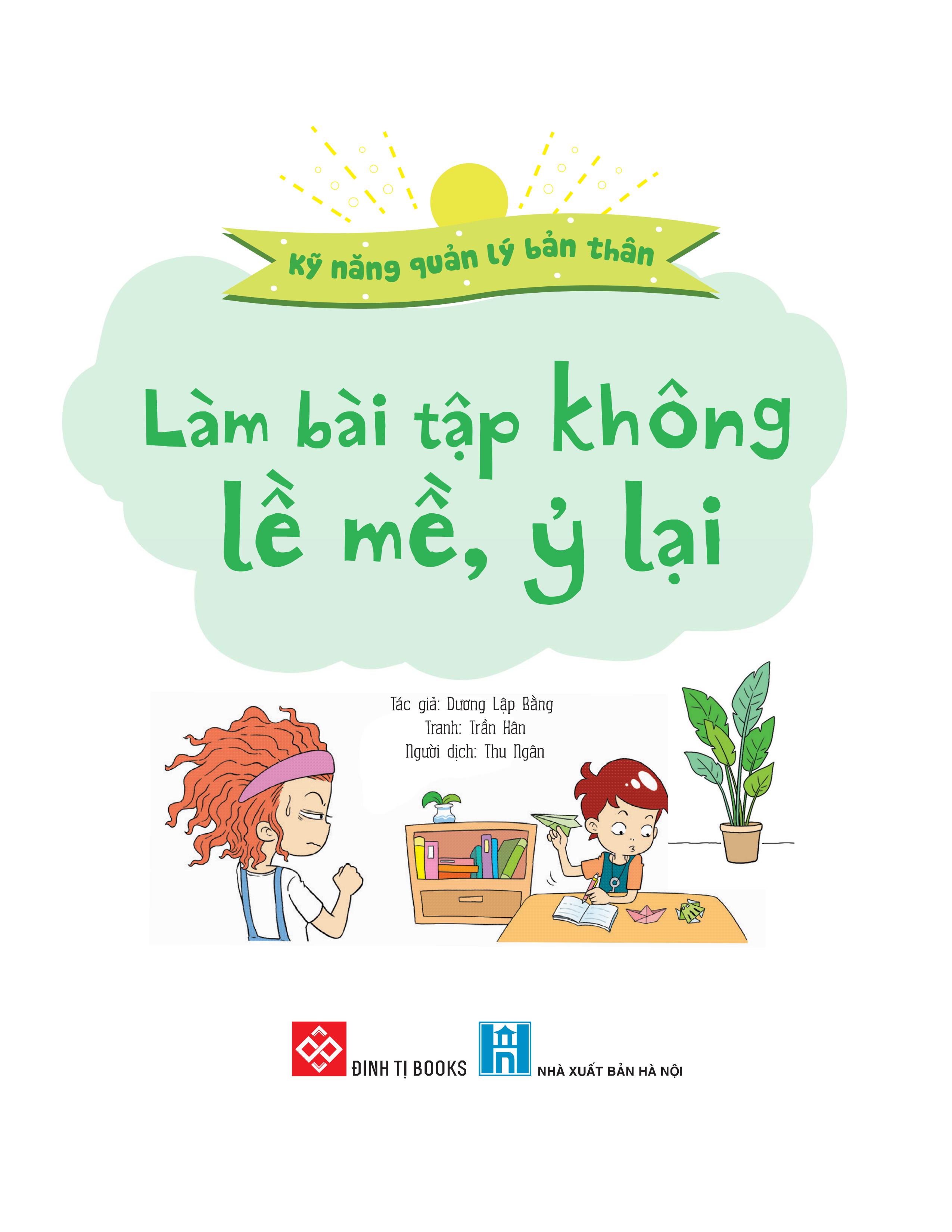 kỹ năng quản lý bản thân - làm bài tập không lề mề, ỷ lại - Ảnh 2