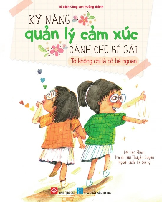 kỹ năng quản lý cảm xúc dành cho bé gái - tớ không chỉ là cô bé ngoan - Ảnh 2