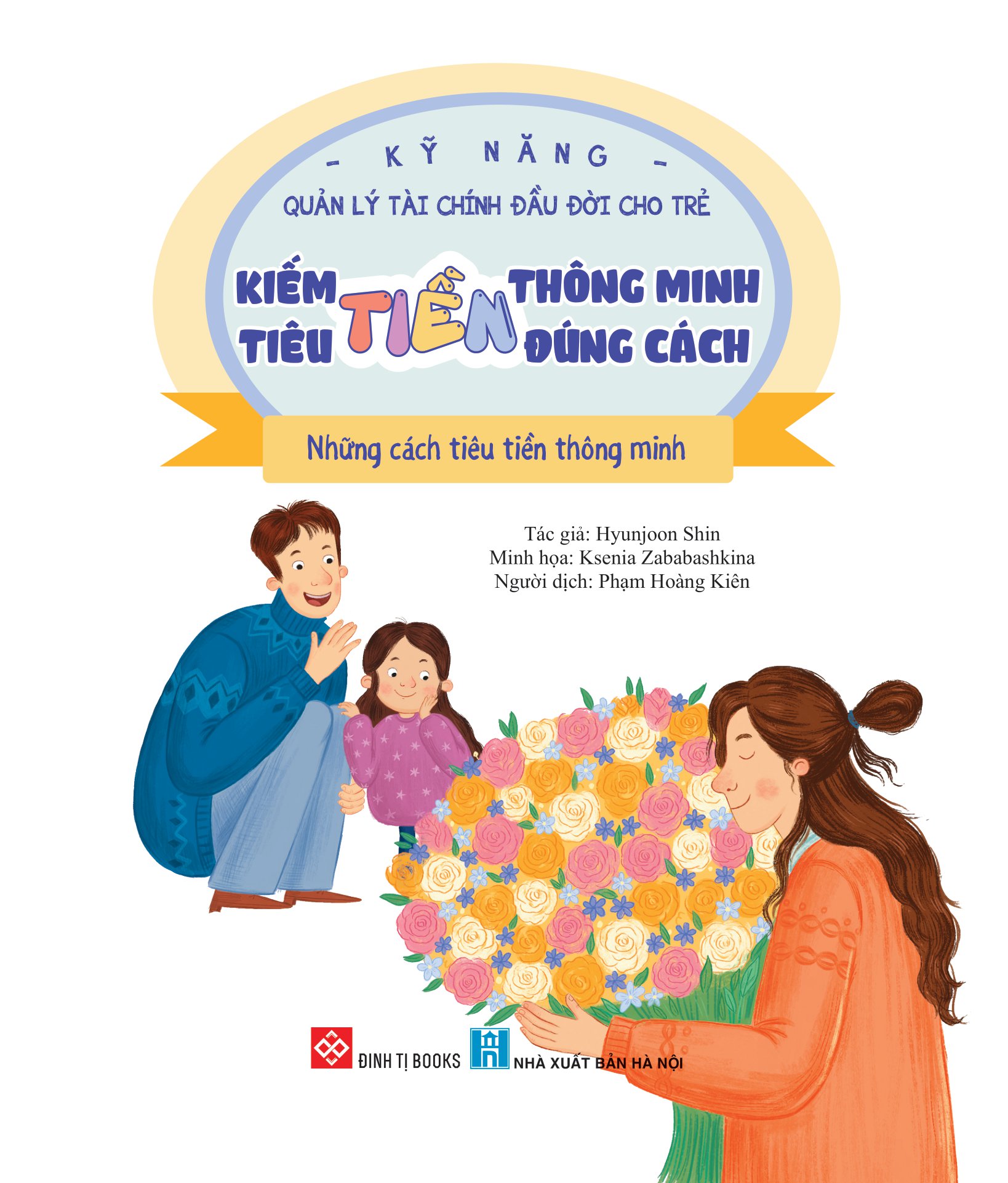kỹ năng quản lý tài chính đầu đời cho trẻ - kiếm tiền thông minh - tiêu tiền đúng cách - những cách tiêu tiền thông minh - Ảnh 2