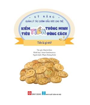 kỹ năng quản lý tài chính đầu đời cho trẻ - kiếm tiền thông minh - tiêu tiền đúng cách - tiền là gì nhỉ? - Ảnh 2