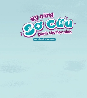 kỹ năng sơ cứu dành cho học sinh - các vấn đề vùng bụng - Ảnh 2