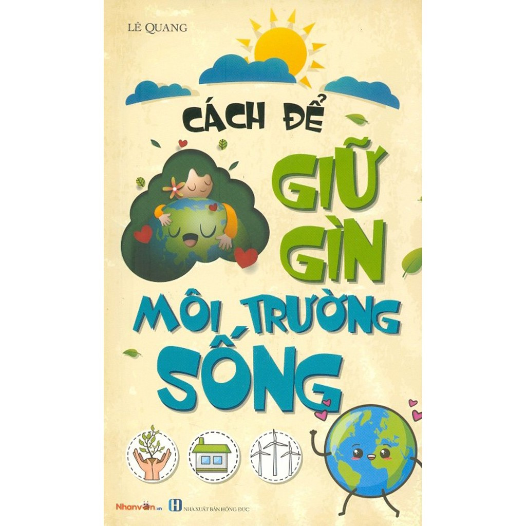 kỹ năng sống - cách để giữ gìn môi trường sống - Ảnh 2