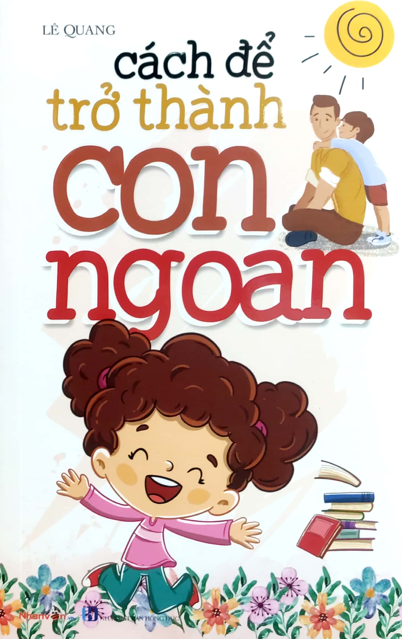 kỹ năng sống - cách để trở thành con ngoan - Ảnh 3